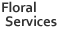 Floral Services