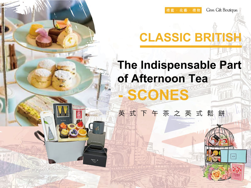 Classic British | The Indispensable Part of Afternoon Tea - Scones