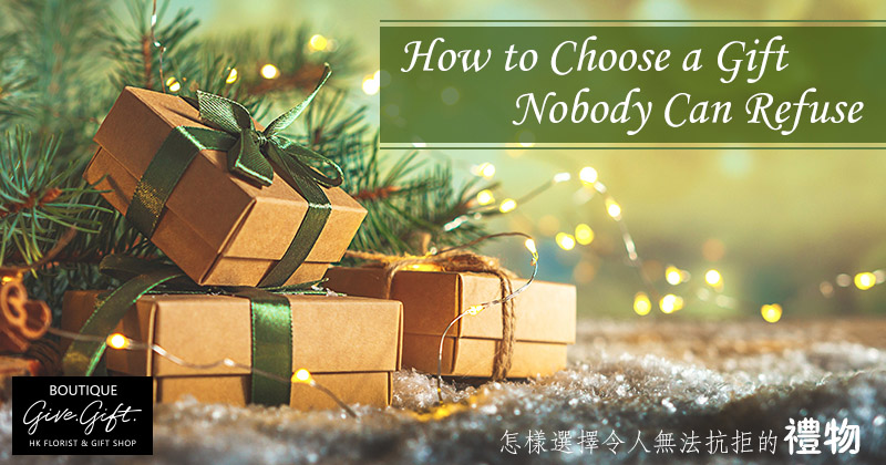 How to Choose a Gift Nobody Can Refuse