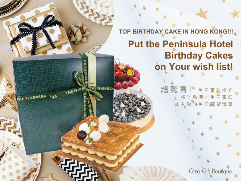 TOP BIRTHDAY CAKE IN HONG KONG!!! Add the Peninsula Hotel Birthday Cakes to Your Birthday Wish List!